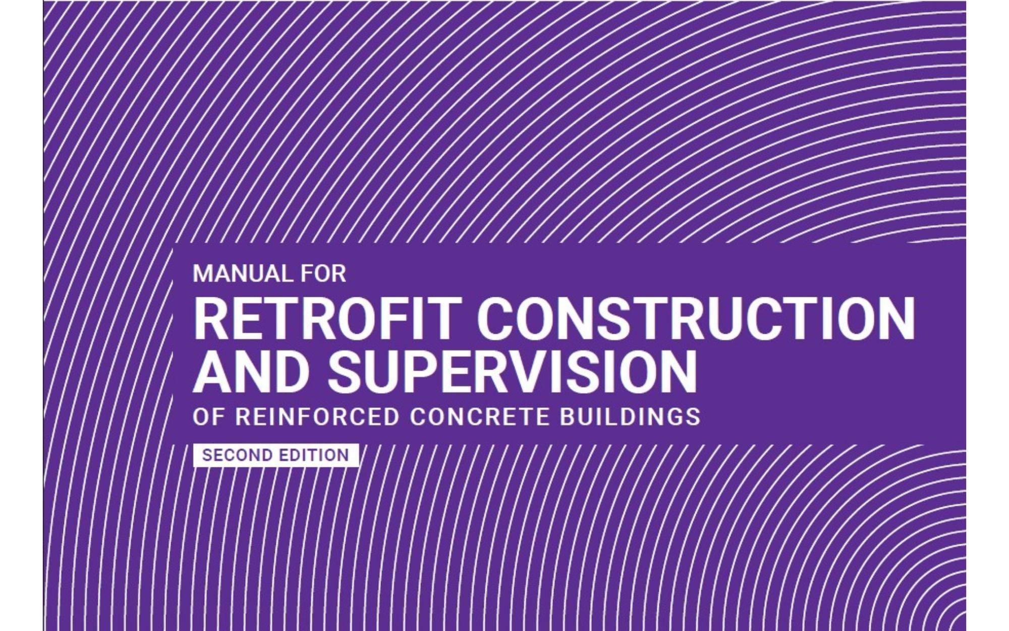 MANUAL FOR RETROFIT CONSTRUCTION AND SUPERVISION OF REINFORCED CONCRETE BUILDINGS